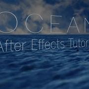 Make Realistic 3D Water Scenes Ocean After Effects Tutorial