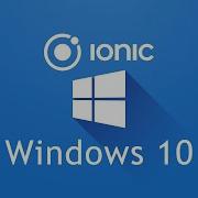 How To Install Ionic 5 Development Environment In Windows 10 Complete Guide
