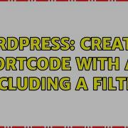 Wordpress Create A Shortcode With Acf Including A Filter