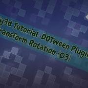 Unity3d Tutorial DoTween Plugin Transform Rotation 03