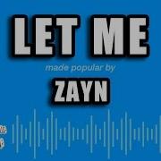 ZAYN Let Me Karaoke Version