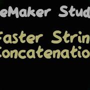 Faster String Concatenation Optimizing GameMaker Games