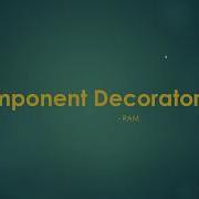 Component Decorator