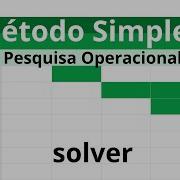Aprenda Em Menos De 5 Minutos O Método Simplex No Excel Solver PESQUISA OPERACIONAL PO