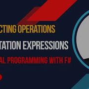 F Tutorial Understanding The Need For Computation Expressions
