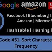 Solving LeetCode 451 Sort Characters By Frequency HashTable Microsoft Apple Amazon
