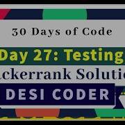 Day 27 Testing Algorithm Problem HackerRank 30 Days Of Code Solve Solution Java Hindi DesiCoder