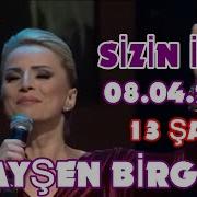 AYŞEN BİRGÖR SİZİN İÇİN PROĞRAMI 8 4 2015 FULL 13 ŞARKI