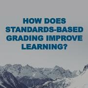 10 How Does Standards Based Grading Improve Learning