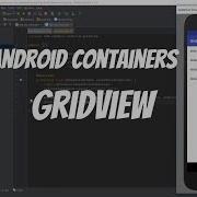 Android Containers Tutorial 32 GridView