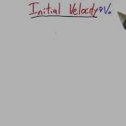 Initial Velocity Intro To Physics