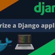 Dockerize A Django Application I Re Optimized