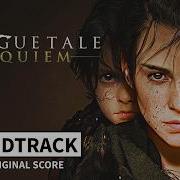 A PLAGUE TALE REQUIEM FULL ORIGINAL SOUNDTRACK