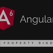 Angular 6 3 Property Binding