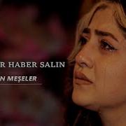 Berivan Meşeler Yarime Bir Haber Salın Seninle Bir Ömrüm Olsun