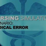Nursing Simulation Scenario Medical Error