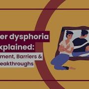 Gender Dysphoria Definition Diagnosis Treatment And Challenges