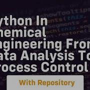 Python In Chemical Engineering From Data Analysis To Process Control