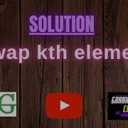 Swap Kth Elements GEEKSFORGEEKS SOLUTION 100 Test Cases Passed Gorakhcodes