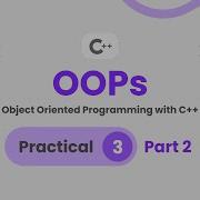Practical 3 Part 2 OOPs Object Oriented Programming With C FY B Sc I T Sem 2