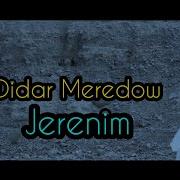 Didar Meredow Jerenim Official Video Clip Turkmen Klip