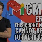 Fix Gmail Error This Phone Number Cannot Be Used For Verification Easy Guide