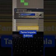FAMOUS PRESETS 20 Tame Impala Pt 1 You Know All 3