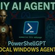 DIY AI Agents PowerShellGPT Can Do What Big Tech Won T Tell You