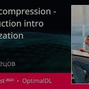 Егор Швецов Model Compression Introduction Intro Quantization