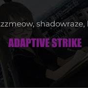 Shadowraze Quiizzzmeow Adaptive Strike