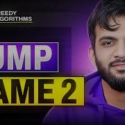 L5 Игра Прыжок II Плейлист Жадный алгоритм