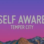Temper City Self Aware God You Look So Pretty When You Tell Me That You Love Me