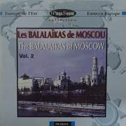 The Balalaikas Of Moscow Akh Vy Seni Moi Seni