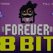 Forever Full Ver 8 Bit Tribute To AJ DiSpirito And Murder Drones