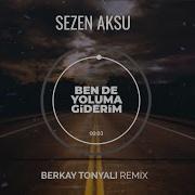 Sezen Aksu Ben De Yoluma Giderim Berkay Tonyalı Remix