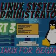 Linux Tutorial For Beginners 3 Linux System Administration Tutorial