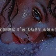 Chase Atlantic I Think I M Lost Again Slowed Reverb