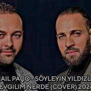 İsmail Paço Söyleyin Yıldızlar Sevgilim Nerde COVER 2026