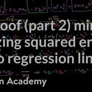 Proof Part 2 Minimizing Squared Error To Regression Line Khan Academy