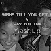 Michael Janet Jackson Don T Stop Till You Get Enough X Say You Do Mashup