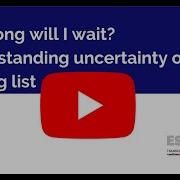 How Long Will I Wait Understanding Uncertainty On The Waiting List