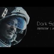 TRITICUM Dark Space NG Remix