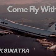 Frank Sinatra Come Fly With Me Pan Am Tribute