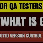 Git For QA Testers 1 Git Version Control System Explained Centralized Vs Distributed