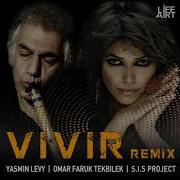 Omar Faruk Tekbilek Yasmin Levy Vivir S I S Project Deep House Remix Lifeart