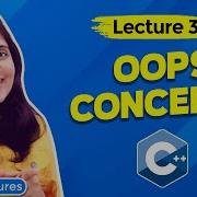 Lec 3 OOPs Concepts In C Object Oriented Programming Pillars C Tutorials For Beginners