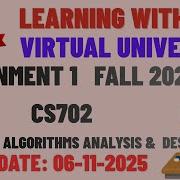 CS702 Advanced Algorithms Analysis And Design Assignment 1 Fall 2025 Virtual University Of Pakistan