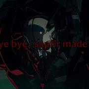 Bye Bye Slowed