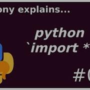 Python Star Imports Beginner Intermediate Anthony Explains 061