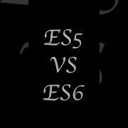 Cracking The Code ES6 Vs ES5 A Must Know For JavaScript Interviews